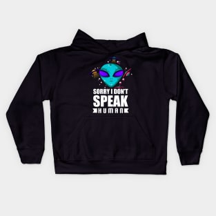 Alien Sorry I Don't Speak Human Galactic Pun Kids Hoodie